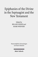 Epiphanies of the Divine in the Septuagint and the New Testament