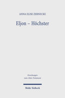 Eljon - Hochster : Eine Gottesbezeichnung im Pentateuch-9783161576133