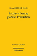 Rechtsverfassung globaler Produktion : Zur sozialen Aufgabe des Rechts der Globalisierung-9783161594298