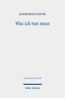 Was ich tun muss : Praktische Notwendigkeit und personliche Grenzen-9783161596803