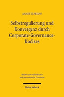 Selbstregulierung und Konvergenz durch Corporate-Governance-Kodizes : - am Beispiel von Gro?britannien, Frankreich und Deutschland --9783161618666