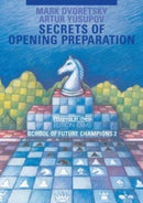 Secrets of Opening Preparation : School of Future Champions -- Volume 2-9783283005160