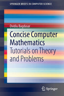 Concise Computer Mathematics : Tutorials on Theory and Problems-9783319017501