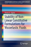 Stability of Non-Linear Constitutive Formulations for Viscoelastic Fluids-9783319024165