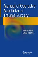 Manual of Operative Maxillofacial Trauma Surgery-9783319044583