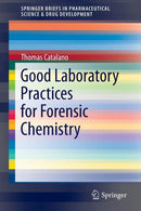 Good Laboratory Practices for Forensic Chemistry-9783319097244