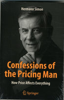 Confessions of the Pricing Man : How Price Affects Everything-9783319203997