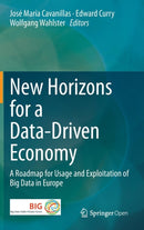 New Horizons for a Data-Driven Economy : A Roadmap for Usage and Exploitation of Big Data in Europe-9783319215686