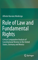 Rule of Law and Fundamental Rights : Critical Comparative Analysis of Constitutional Review in the United States, Germany and Mexico-9783319245614