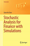 Stochastic Analysis for Finance with Simulations-9783319255873