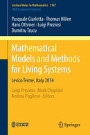 Mathematical Models and Methods for Living Systems : Levico Terme, Italy 2014-9783319426785
