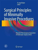 Surgical Principles of Minimally Invasive Procedures : Manual of the European Association of Endoscopic Surgery (EAES)-9783319431949