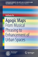 Agogic Maps : From Musical Phrasing to Enhancement of Urban Spaces-9783319483047