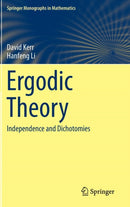 Ergodic Theory : Independence and Dichotomies-9783319498454