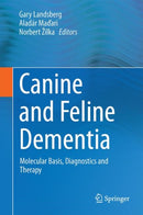 Canine and Feline Dementia : Molecular Basis, Diagnostics and Therapy-9783319532189