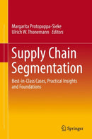 Supply Chain Segmentation : Best-in-Class Cases, Practical Insights and Foundations-9783319541327