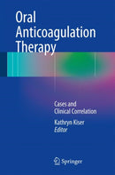Oral Anticoagulation Therapy : Cases and Clinical Correlation-9783319546414
