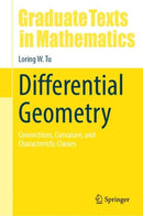 Differential Geometry : Connections, Curvature, and Characteristic Classes-9783319550824