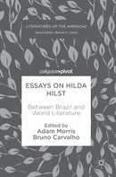 Essays on Hilda Hilst : Between Brazil and World Literature-9783319563176