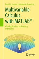 Multivariable Calculus with MATLABr : With Applications to Geometry and Physics-9783319650692