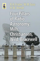 Four Pillars of Radio Astronomy: Mills, Christiansen, Wild, Bracewell-9783319655987