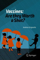 Vaccines: Are they Worth a Shot?-9783319681054