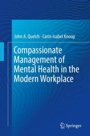 Compassionate Management of Mental Health in the Modern Workplace-9783319715407