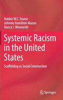 Systemic Racism in the United States : Scaffolding as Social Construction-9783319722320