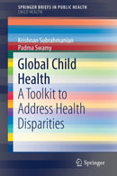 Global Child Health : A Toolkit to Address Health Disparities-9783319751351
