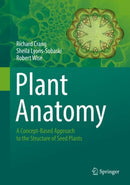 Plant Anatomy : A Concept-Based Approach to the Structure of Seed Plants-9783319772080