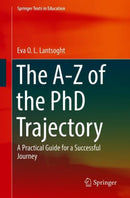 The A-Z of the PhD Trajectory : A Practical Guide for a Successful Journey-9783319774244