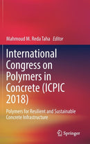 International Congress on Polymers in Concrete (ICPIC 2018) : Polymers for Resilient and Sustainable Concrete Infrastructure-9783319781747