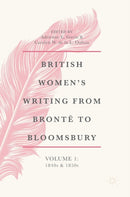 British Women''s Writing from Brontë to Bloomsbury, Volume 1