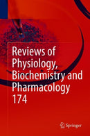 Reviews of Physiology, Biochemistry and Pharmacology Vol. 174-9783319787732