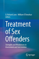 Treatment of Sex Offenders : Strengths and Weaknesses in Assessment and Intervention-9783319798547