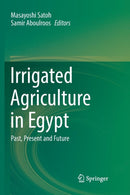 Irrigated Agriculture in Egypt : Past, Present and Future-9783319807539