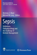Sepsis : Definitions, Pathophysiology and the Challenge of Bedside Management-9783319839509