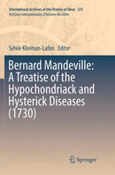 Bernard Mandeville: A Treatise of the Hypochondriack and Hysterick Diseases (1730)