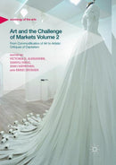 Art and the Challenge of Markets Volume 2 : From Commodification of Art to Artistic Critiques of Capitalism-9783319878423