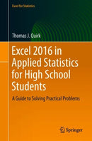 Excel 2016 in Applied Statistics for High School Students : A Guide to Solving Practical Problems-9783319899923