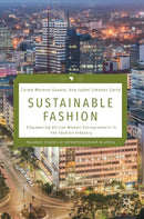 Sustainable Fashion : Empowering African Women Entrepreneurs in the Fashion Industry-9783319912646