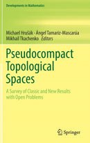 Pseudocompact Topological Spaces : A Survey of Classic and New Results with Open Problems-9783319916798