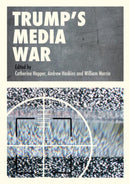 Trump's Media War-9783319940687