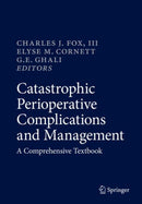 Catastrophic Perioperative Complications and Management : A Comprehensive Textbook-9783319961248