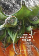 Critical Leadership Theory : Integrating Transdisciplinary Perspectives-9783319964713