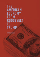The American Economy from Roosevelt to Trump-9783319969527