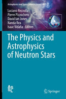 The Physics and Astrophysics of Neutron Stars-9783319976150