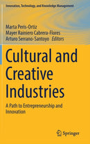 Cultural and Creative Industries : A Path to Entrepreneurship and Innovation-9783319995892