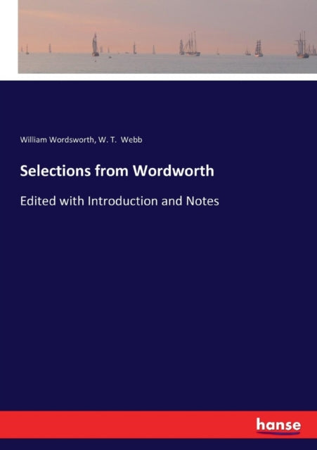 Selections from Wordworth : Edited with Introduction and Notes-9783337275303