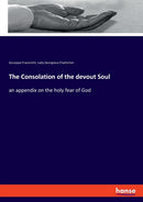 The Consolation of the devout Soul : an appendix on the holy fear of God-9783337815998